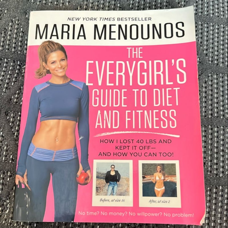 The EveryGirl's Guide to Diet and Fitness