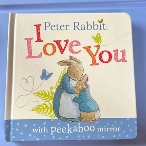 Peter Rabbit, I Love You
