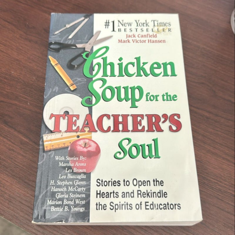 Chicken Soup for the Teacher's Soul