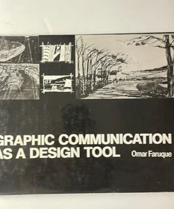 Graphic Communication as a Design Tool