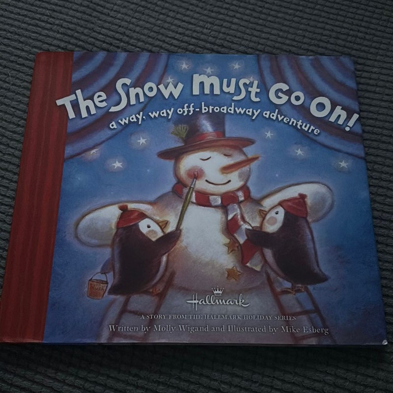 Hallmark: The Snow Must Go On! A Way, Way, Off-Broadway Adventure