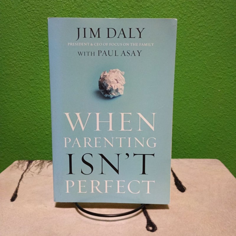 When Parenting Isn't Perfect