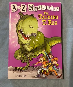 A to Z Mysteries: the Talking T. Rex