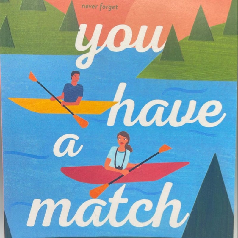 You Have a Match