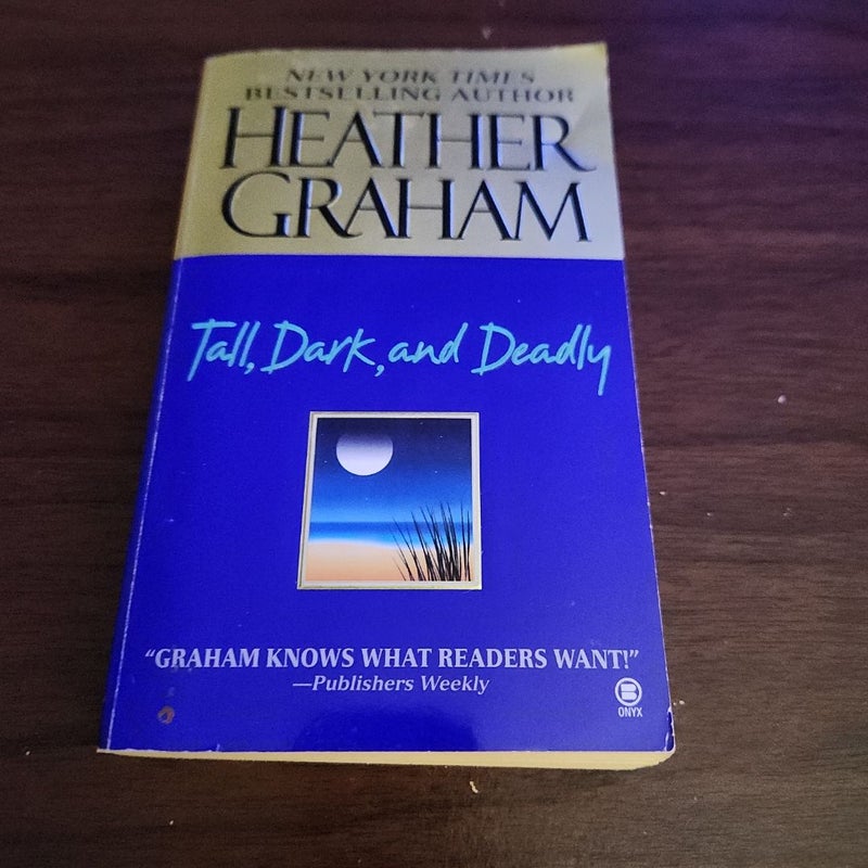 Tall, Dark, and Deadly