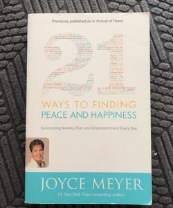 21 Ways To Find Peace and Happiness