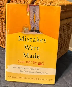 Mistakes Were Made (but Not by Me) Third Edition