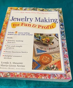 Jewelry Making for Fun and Profit
