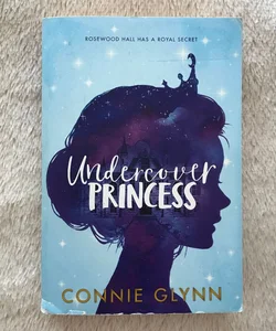 The Rosewood Chronicles #1: Undercover Princess