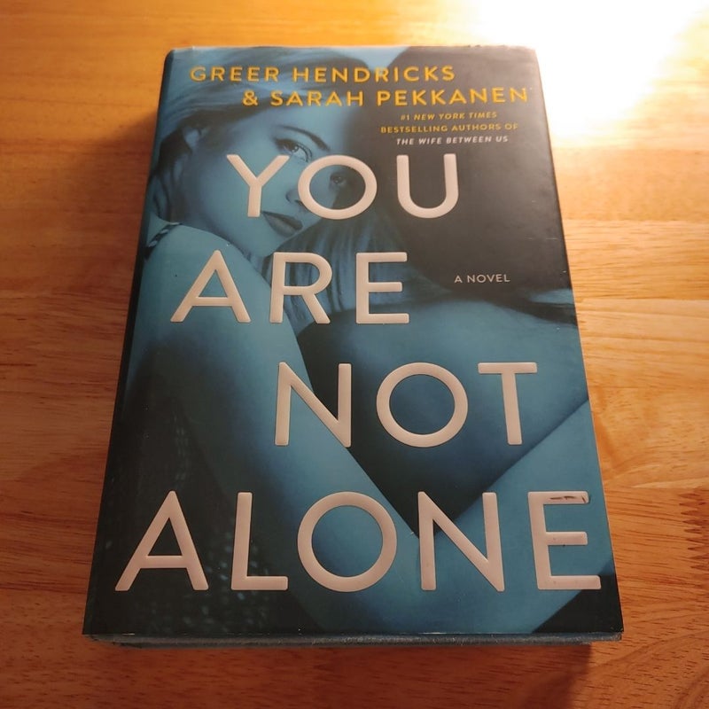 You Are Not Alone