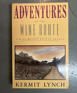 Adventures on the Wine Route