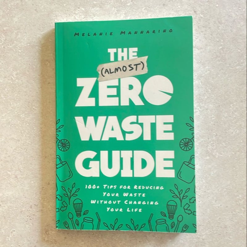 The (Almost) Zero-Waste Guide