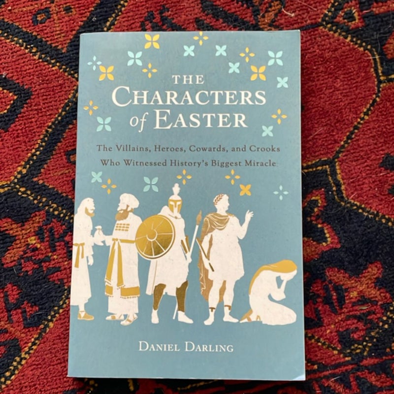 The Characters of Easter