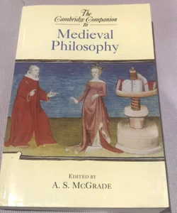 The Cambridge Companion to Medieval Philosophy 