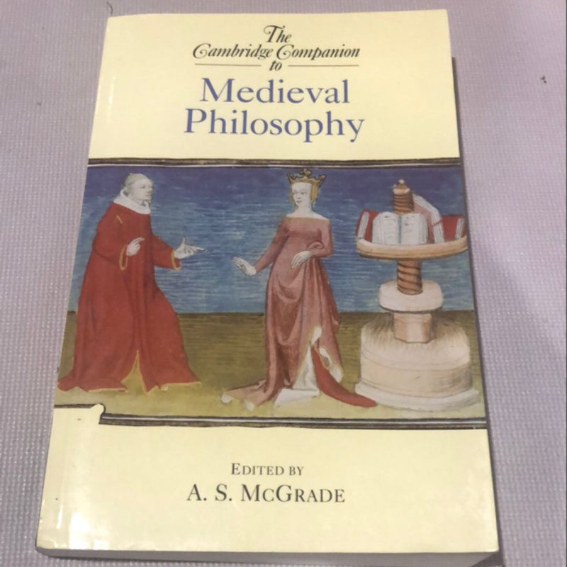 The Cambridge Companion to Medieval Philosophy 