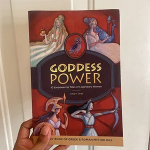 Goddess Power: a Kids' Book of Greek and Roman Mythology