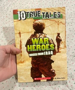 War Heroes: Voices from Iraq