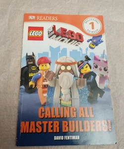 DK Readers L1: the LEGO Movie: Calling All Master Builders!