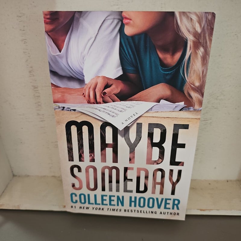 Maybe Someday