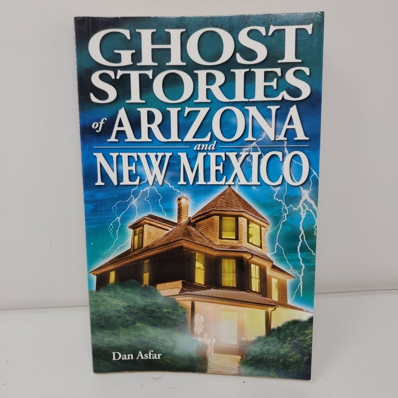 Ghost Stories of Arizona and New Mexico