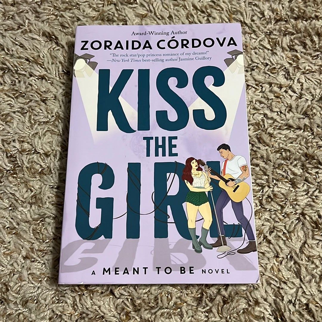 Kiss the Girl (a Meant to Be Novel)