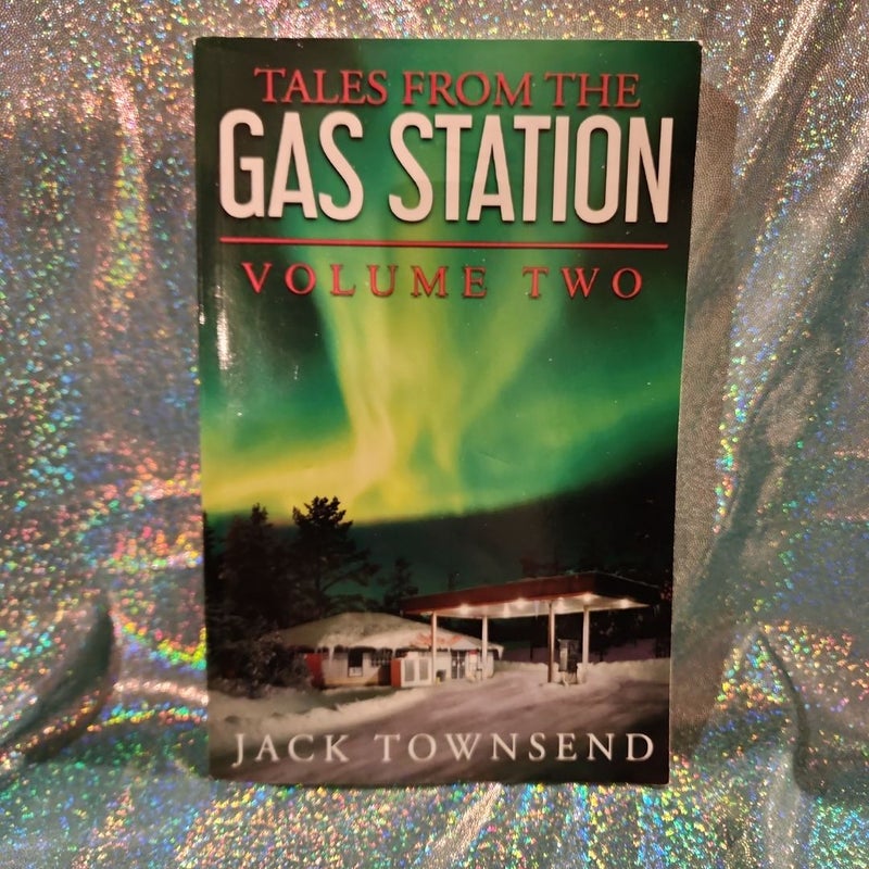Tales from the Gas Station: Volume Two