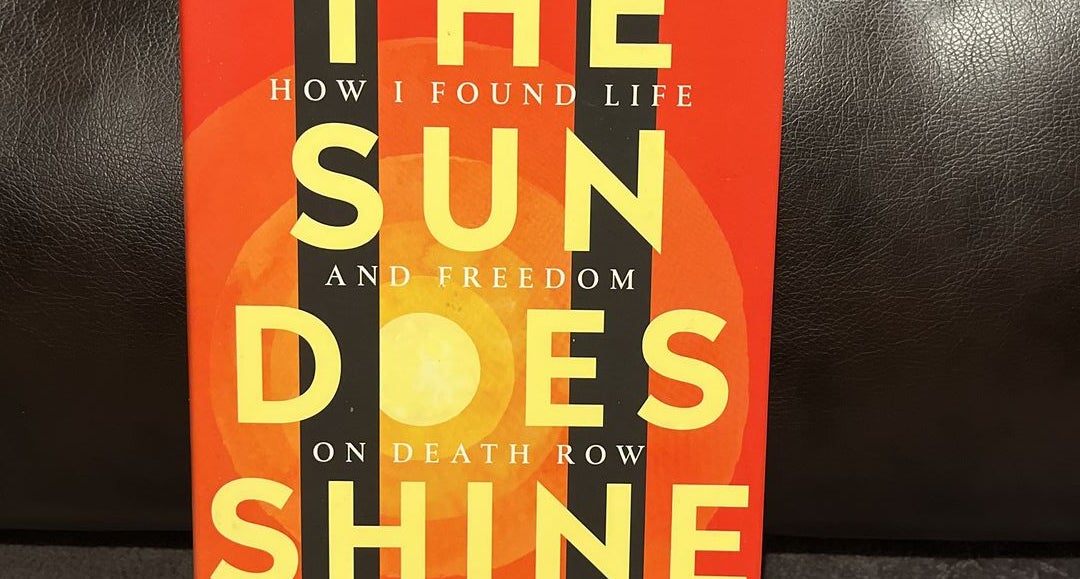 The Sun Does Shine by Anthony Ray Hinton Lara Love Hardin Bryan