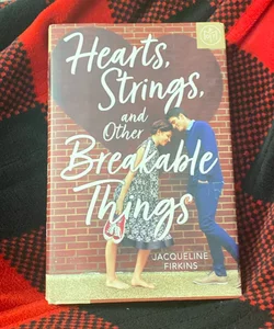 Hearts, Strings, and Other Breakable Things