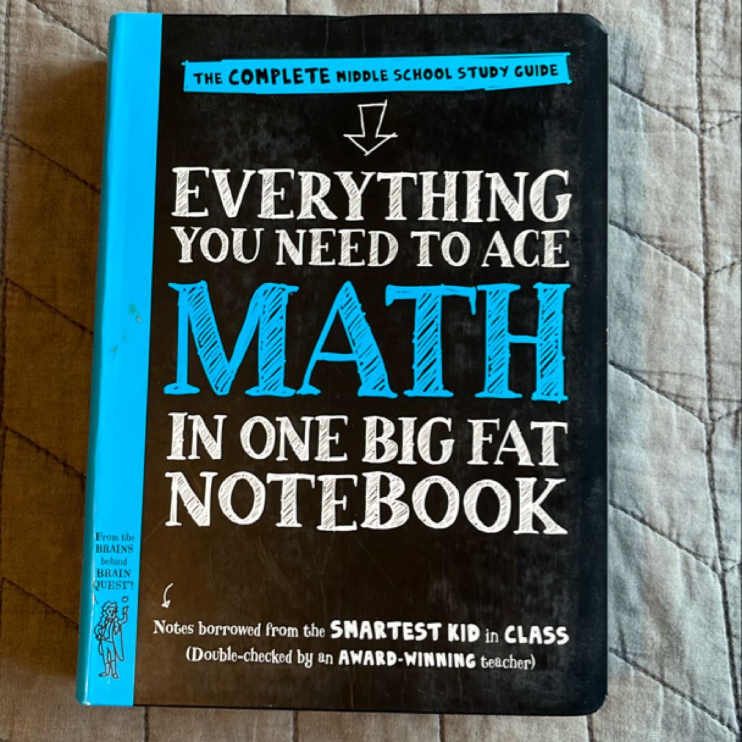 Everything You Need to Ace Math in One Big Fat Notebook