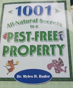 1001 all Natural Secrets to a pest free property