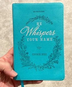 He Whispers Your Name Turquoise