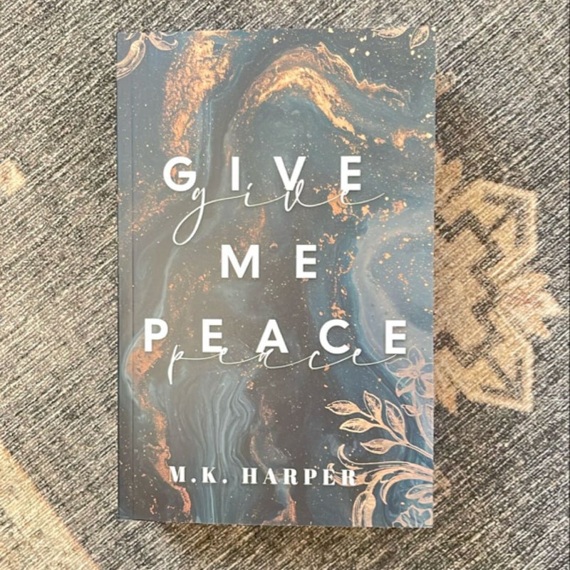 Give Me Peace - Probably Smut - Signed 