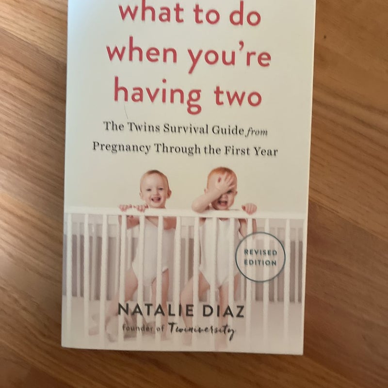 What to Do When You're Having Two