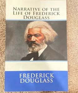 Narrative of the Life of Frederick Douglas