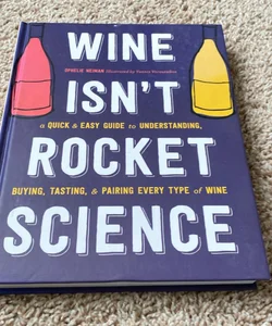 Wine Isn't Rocket Science