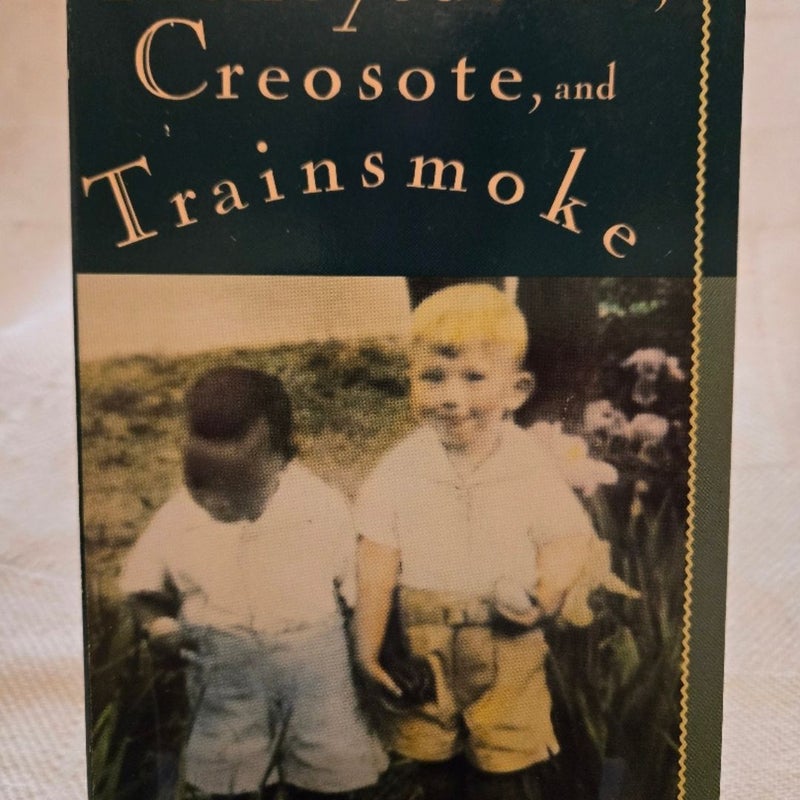 Honeysuckle, Creosote, and Trainsmoke