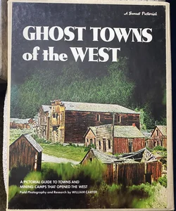 Ghost Towns Of TheWest