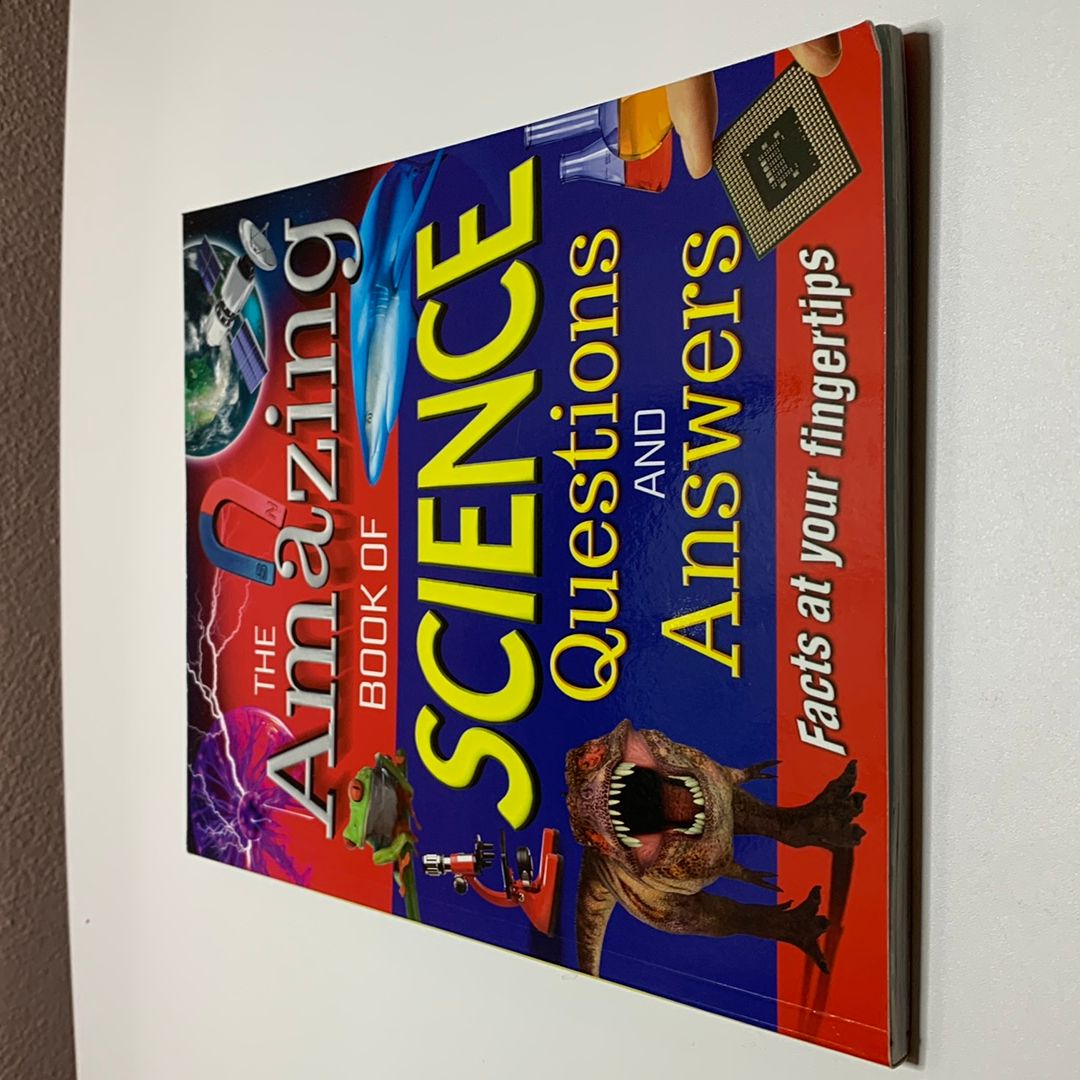 The Amazing Book of Science Questions and Answers