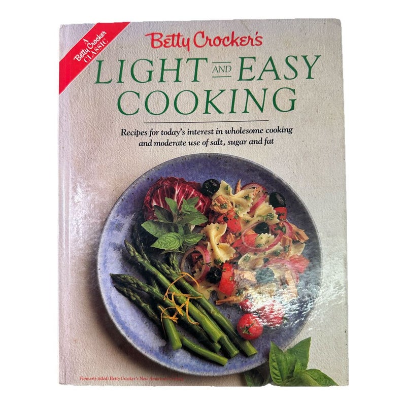 Betty Crocker's Light and Easy Cooking