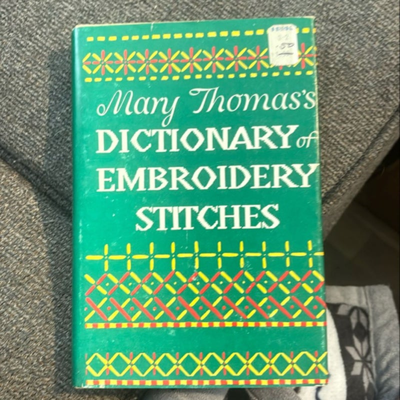 Mary Thomas’s Dictionary of Embroidery Stitches 