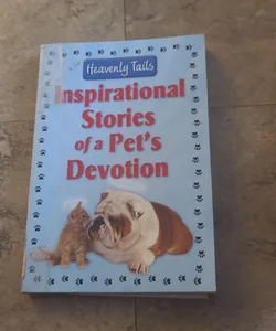 Inspirational Stories of a Pets Devotion