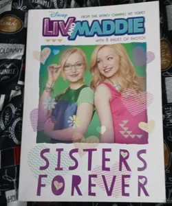 Liv and Maddie Sisters Forever