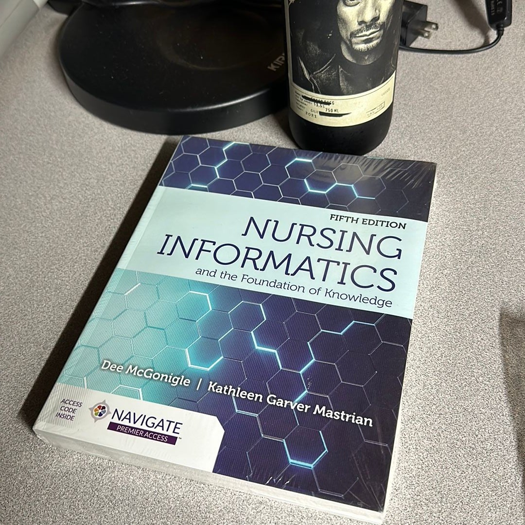 Nursing Informatics and the Foundation of Knowledge