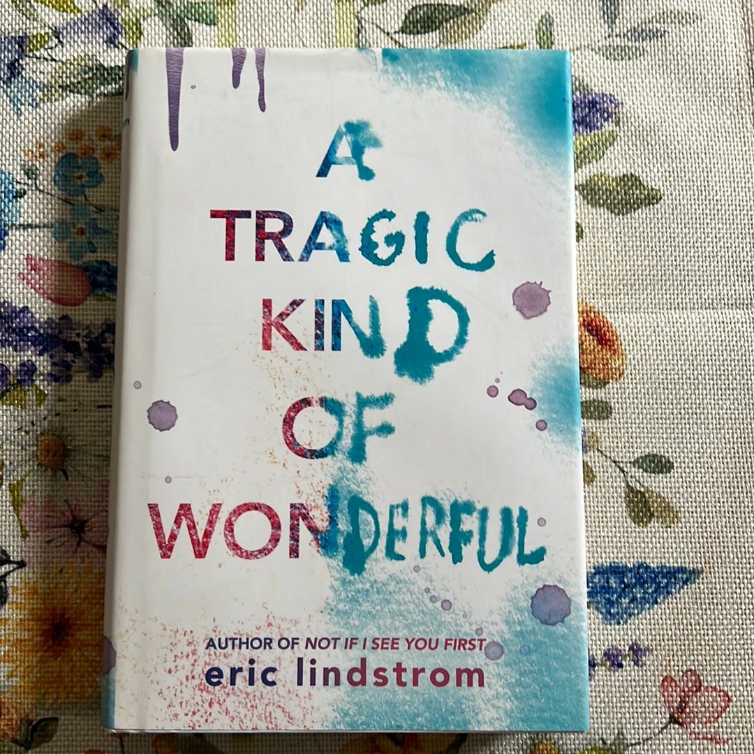 A Tragic Kind of Wonderful