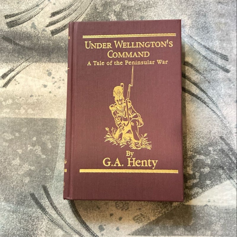 Under Wellington's Command (Deluxe Heirloom Edition)