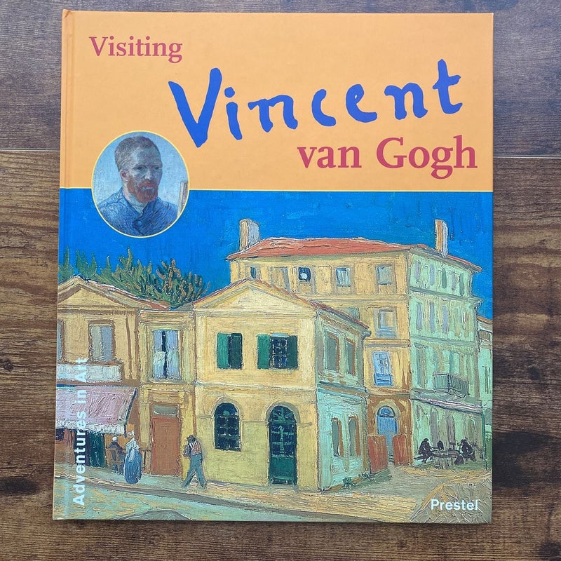 Visiting Vincent Van Gogh