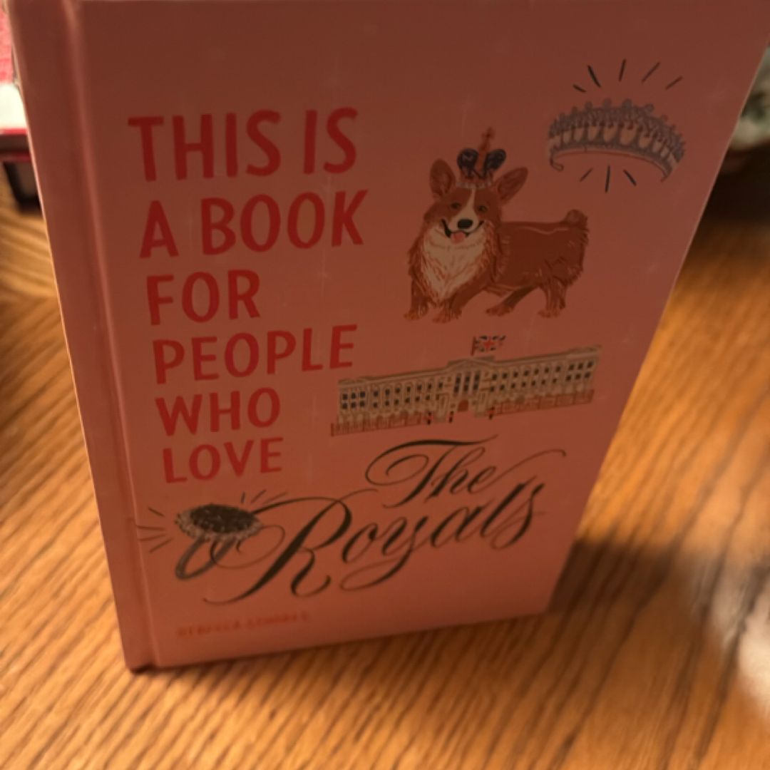 This Is a Book for People Who Love the Royals
