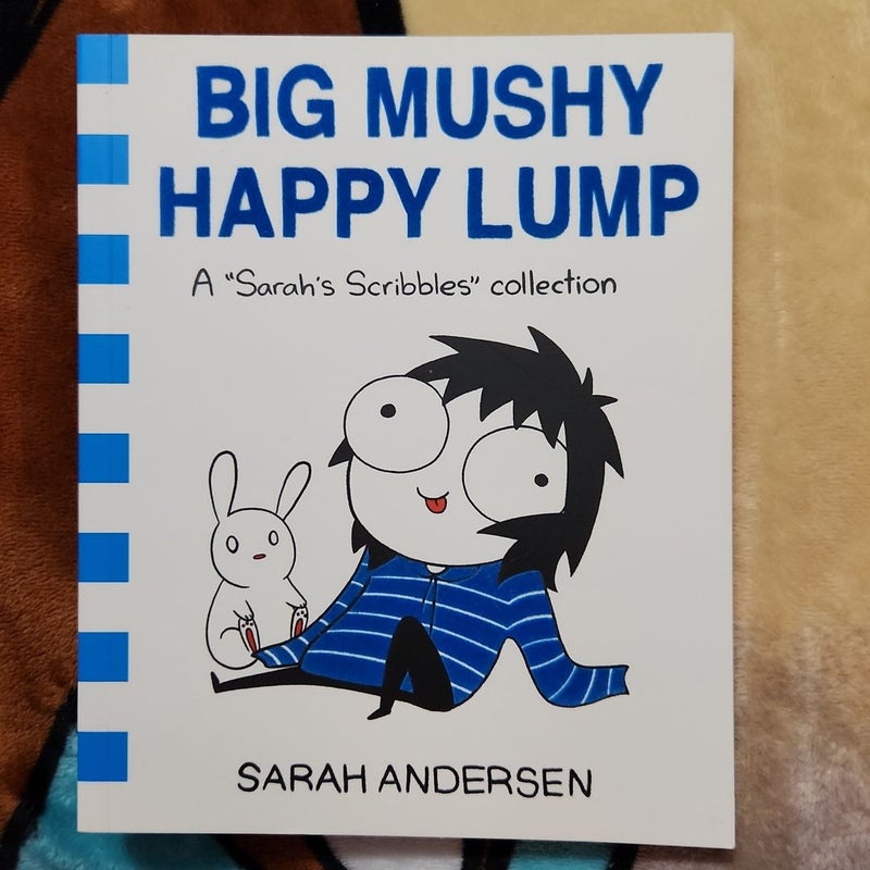 Big Mushy Happy Lump