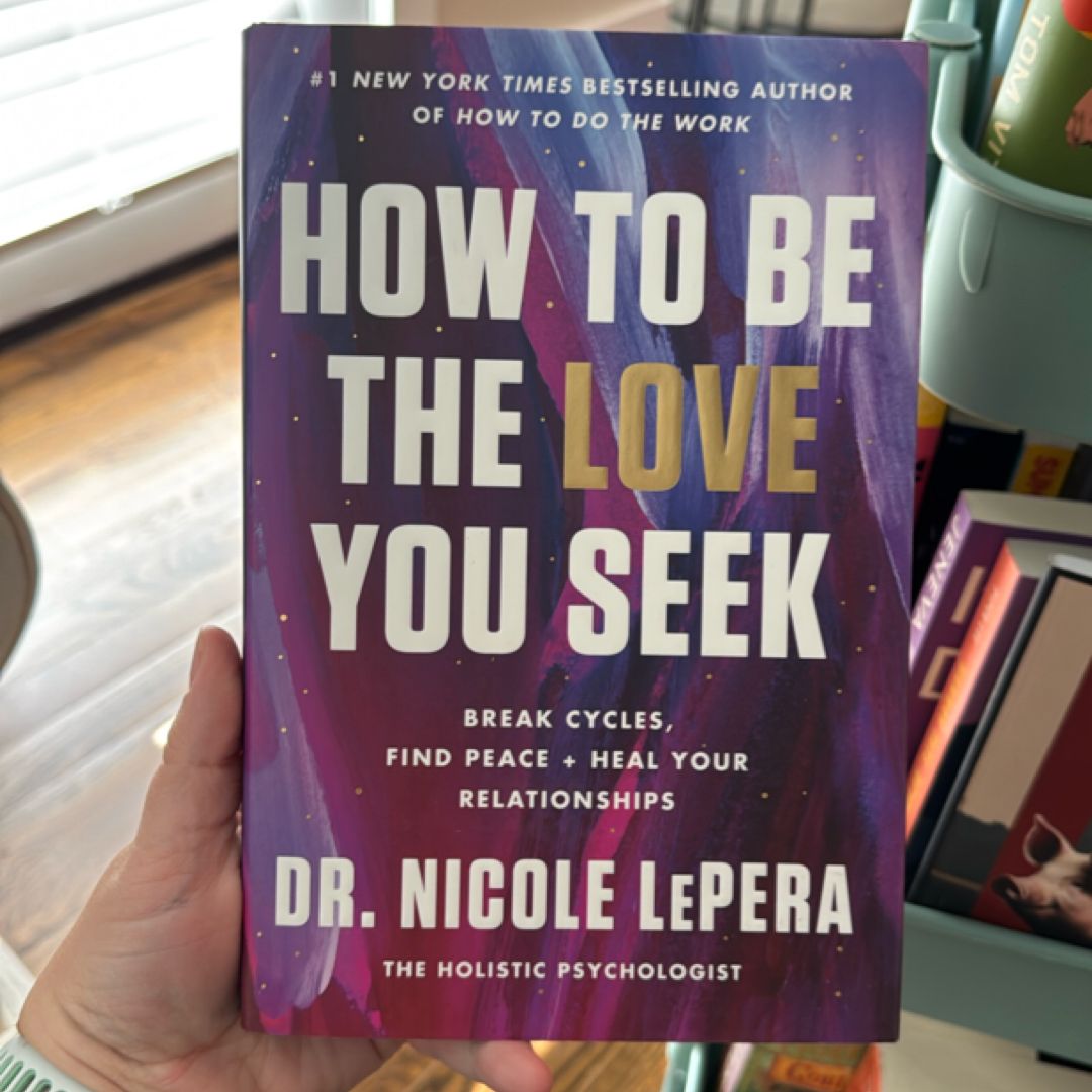How to Be the Love You Seek