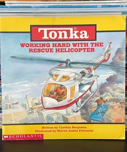 Tonka, Working Hard with the Rescue Helicopter